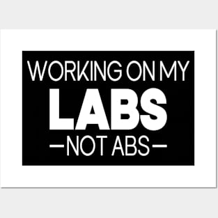 Working On My Labs Not Abs Posters and Art